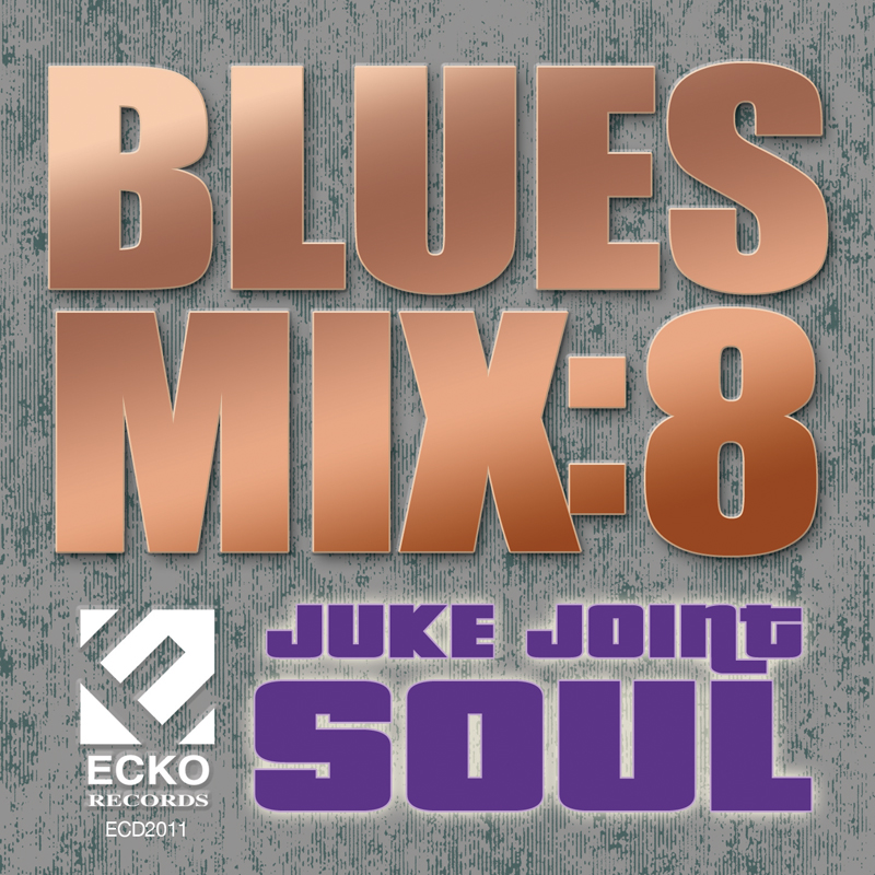Blues Mix 8-Juke Joint Soul (image for) Blues Mix 8-Juke Joint Soul