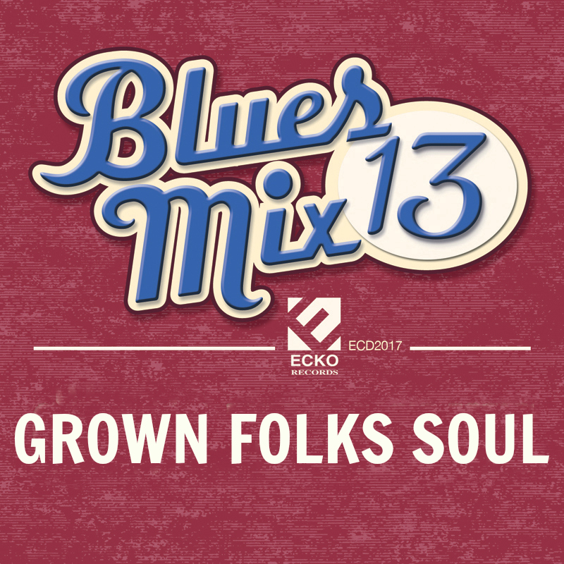 Blues Mix 13-Grown Folks Soul (image for) Blues Mix 13-Grown Folks Soul