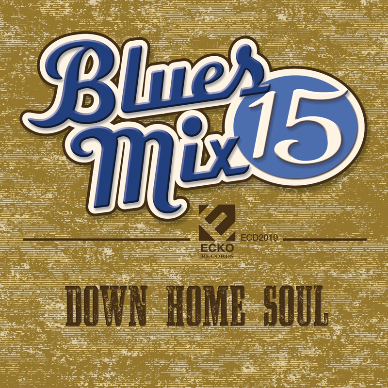Blues Mix 15-Down Home Soul (image for) Blues Mix 15-Down Home Soul