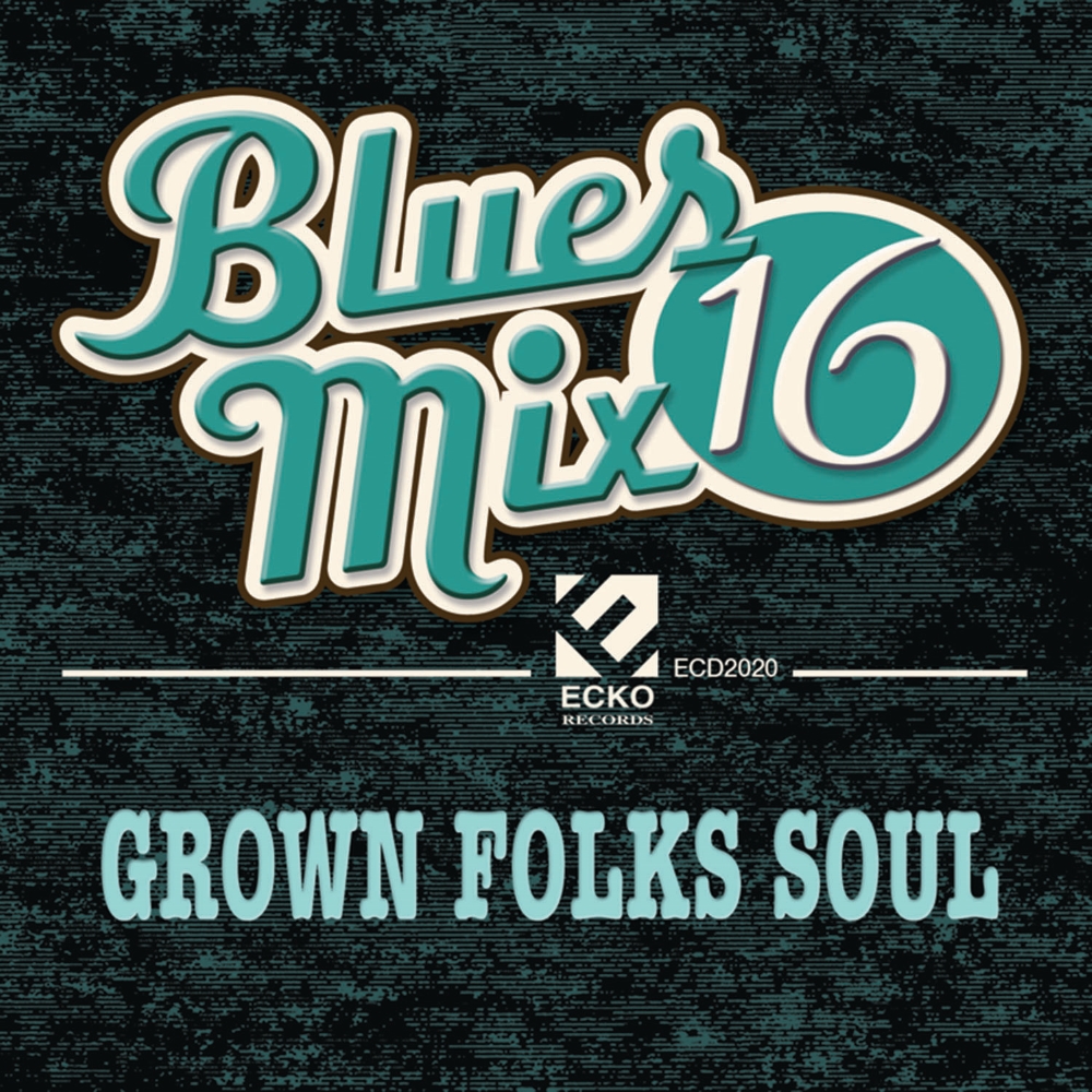 Blues Mix 16-Grown Up Soul (image for) Blues Mix 16-Grown Up Soul