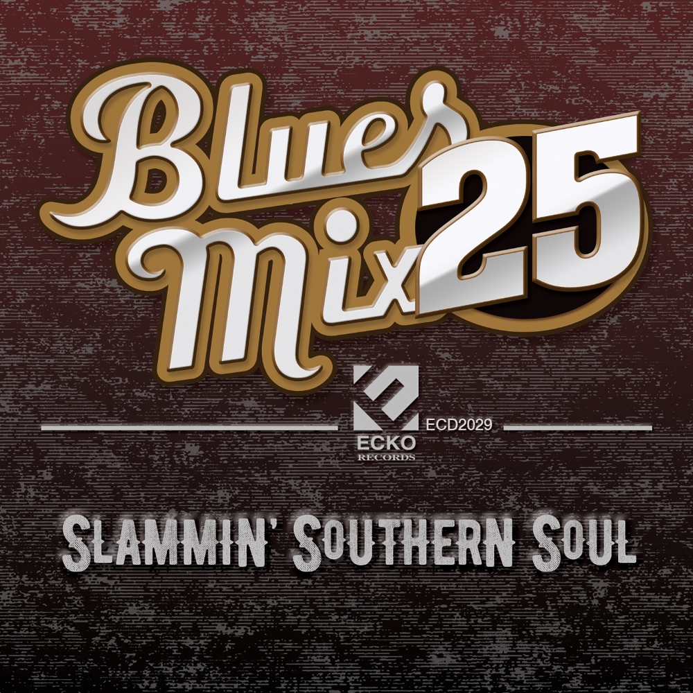 Blues Mix 25-Slammin' Southern Soul (image for) Blues Mix 25-Slammin' Southern Soul