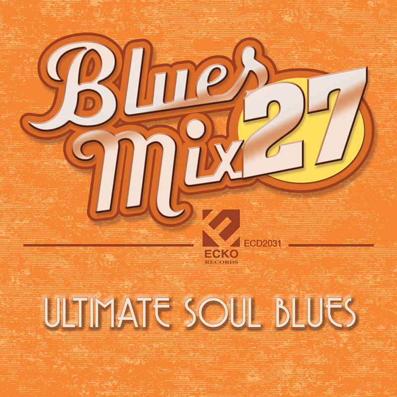 Blues Mix 27: Ultimate Soul Blues (image for) Blues Mix 27: Ultimate Soul Blues