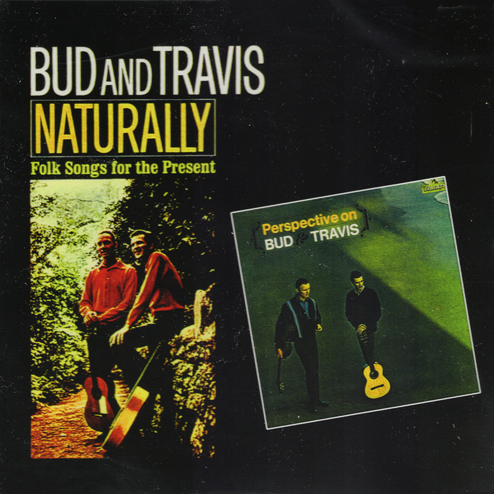 Naturally: Folk songs for the Present / Perspective On Bud & Travis (image for) Naturally: Folk songs for the Present / Perspective On Bud & Travis