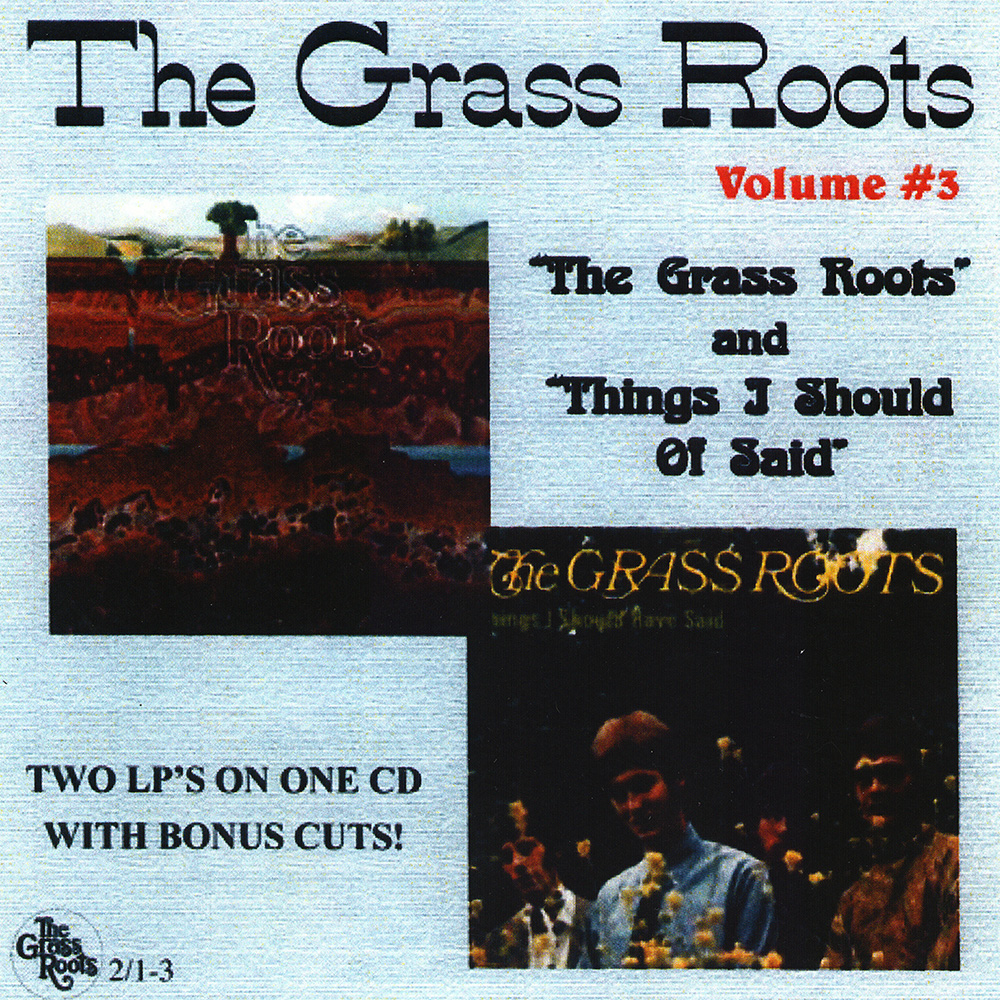 Grass Roots, Vol. 3: Grass Roots / Things I Should Have Said (image for) Grass Roots, Vol. 3: Grass Roots / Things I Should Have Said