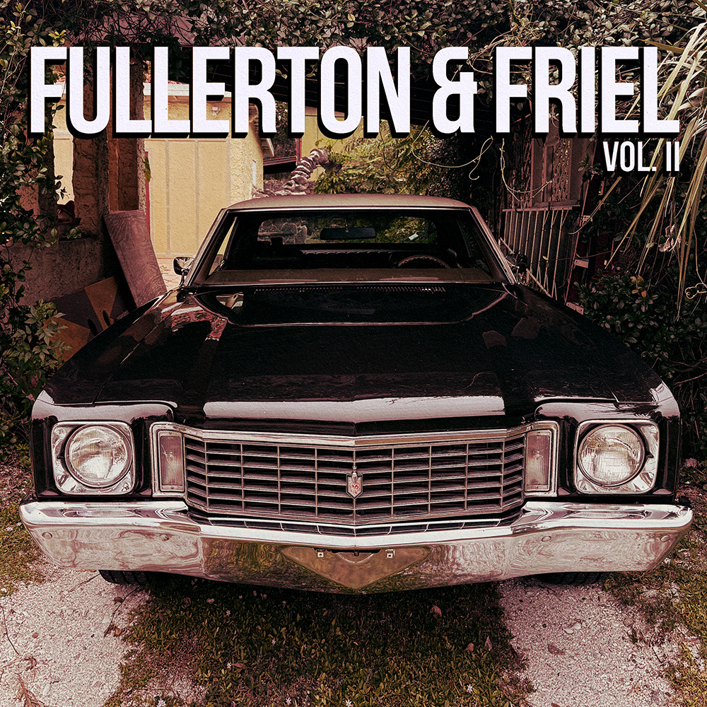 Fullerton & Friel, Vol. II (image for) Fullerton & Friel, Vol. II