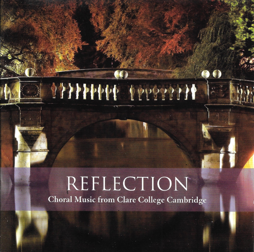Reflection-Choral Music From Clare College Cambridge (image for) Reflection-Choral Music From Clare College Cambridge