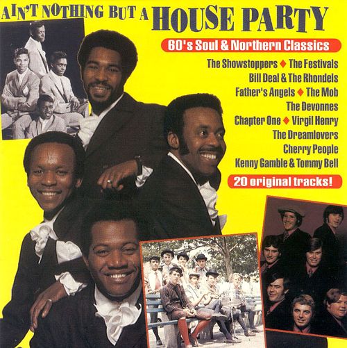 (image for) Ain't Nothing But A House Party-60's Soul & Northern Classics