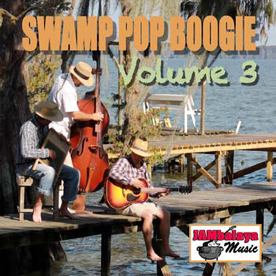 Swamp Pop Boogie, Volume 3 (image for) Swamp Pop Boogie, Volume 3