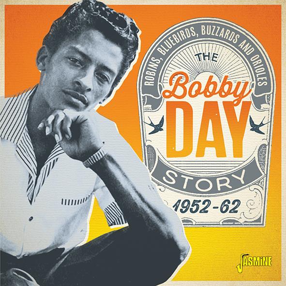(image for) Robins, Bluebirds, Buzzards And Orioles-The Bobby Day Story 1952-1962