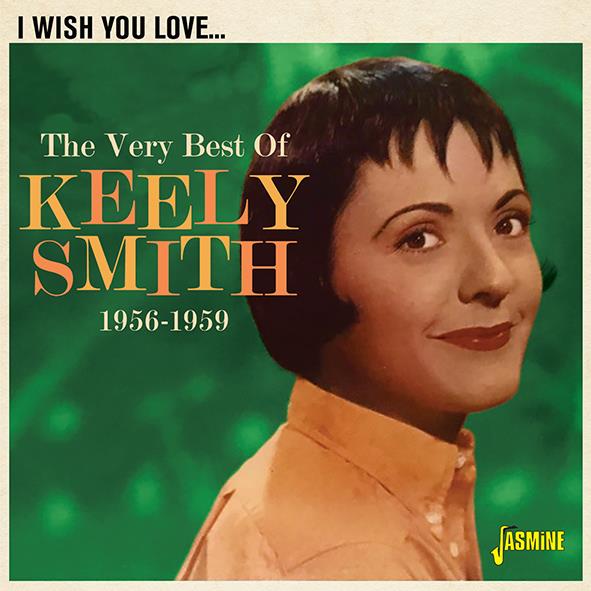 (image for) I Wish You Love-The Very Best of Keely Smith 1956-1959
