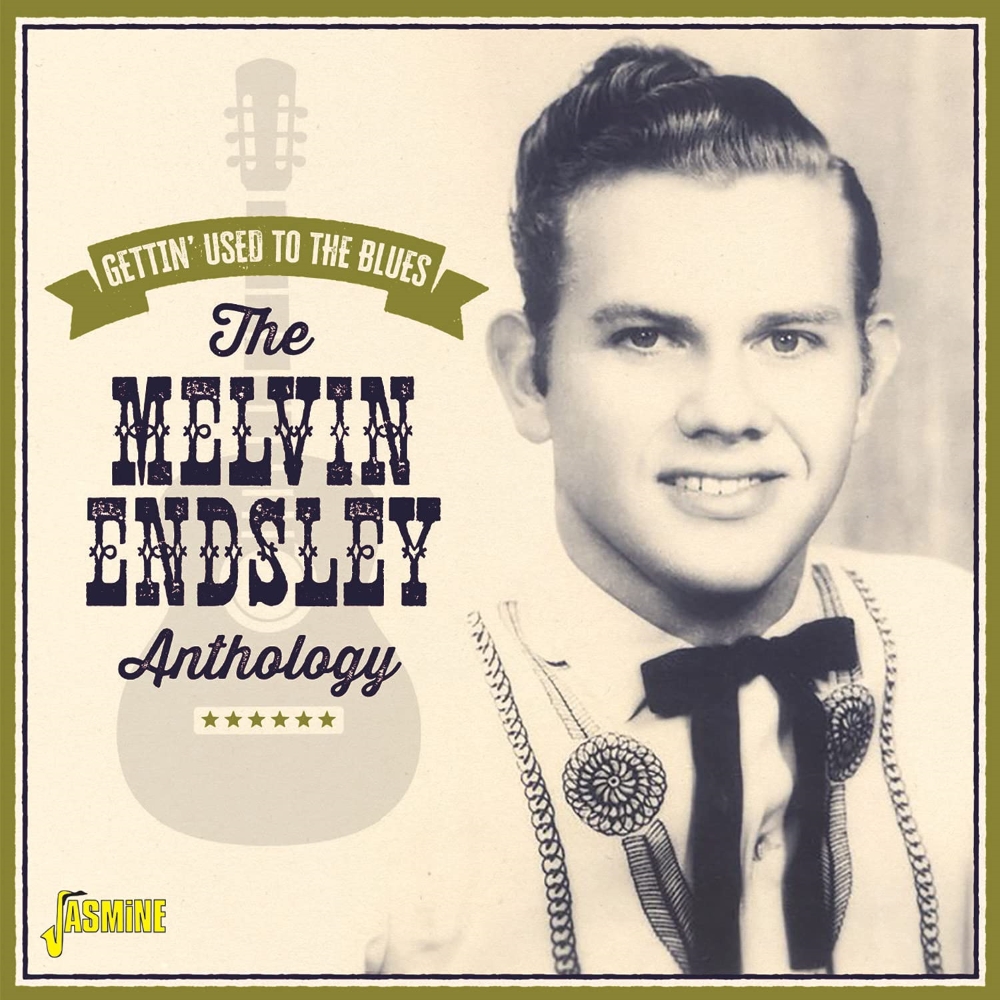 Getting Used To The Blues-The Melvin Endsley Anthology (image for) Getting Used To The Blues-The Melvin Endsley Anthology