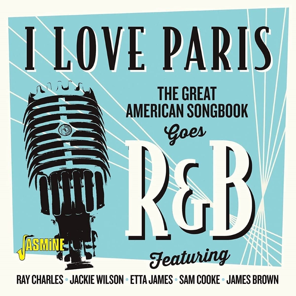 I Love Paris-The Great American Songbook Goes R&B (image for) I Love Paris-The Great American Songbook Goes R&B