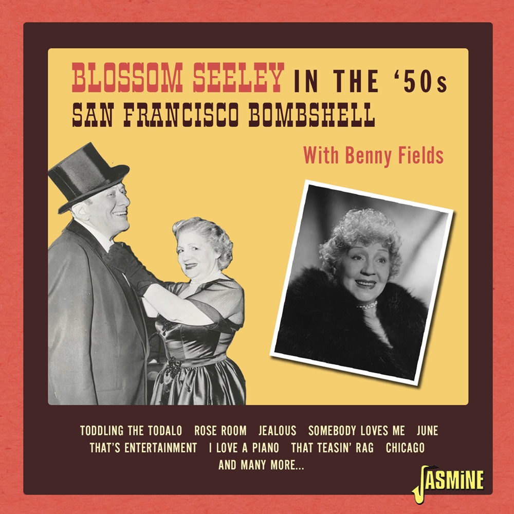 Blossom Seeley In The '50s- San Francisco Bombshell With Benny Fields (image for) Blossom Seeley In The '50s- San Francisco Bombshell With Benny Fields