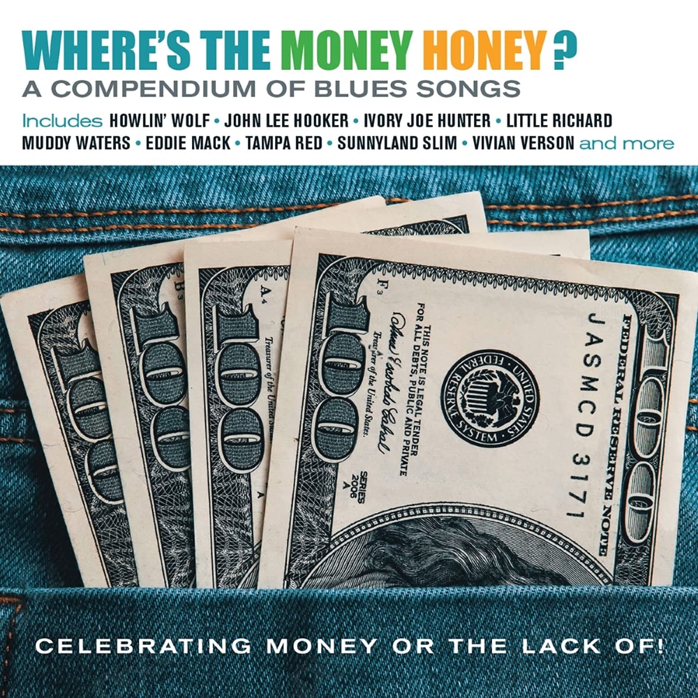 Where's The Money Honey? A Compendium Of Blues Songs (image for) Where's The Money Honey? A Compendium Of Blues Songs