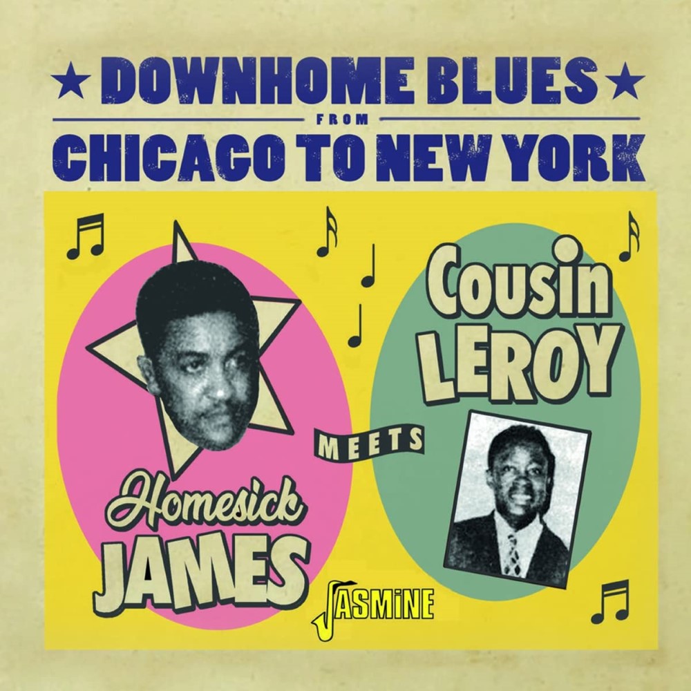 Downhome Blues From Chicago To New York-Homesick James Meets Cousin Leroy (image for) Downhome Blues From Chicago To New York-Homesick James Meets Cousin Leroy