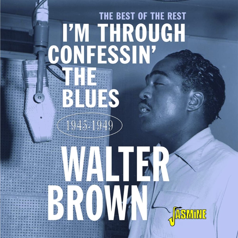The Best Of The Rest-I'm Through Confessin' The Blues 1945-1949 (image for) The Best Of The Rest-I'm Through Confessin' The Blues 1945-1949