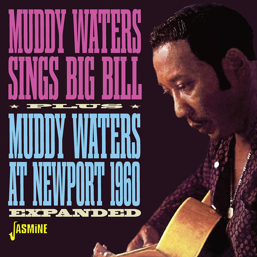 Sings Big Bill Plus Muddy Waters At Newport 1960 Expanded (image for) Sings Big Bill Plus Muddy Waters At Newport 1960 Expanded