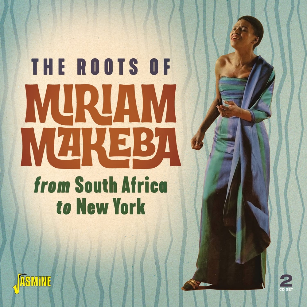 The Roots Of Miriam Makeba-From South Africa To New York (image for) The Roots Of Miriam Makeba-From South Africa To New York
