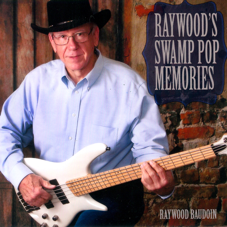 Raywood's Swamp Pop (image for) Raywood's Swamp Pop