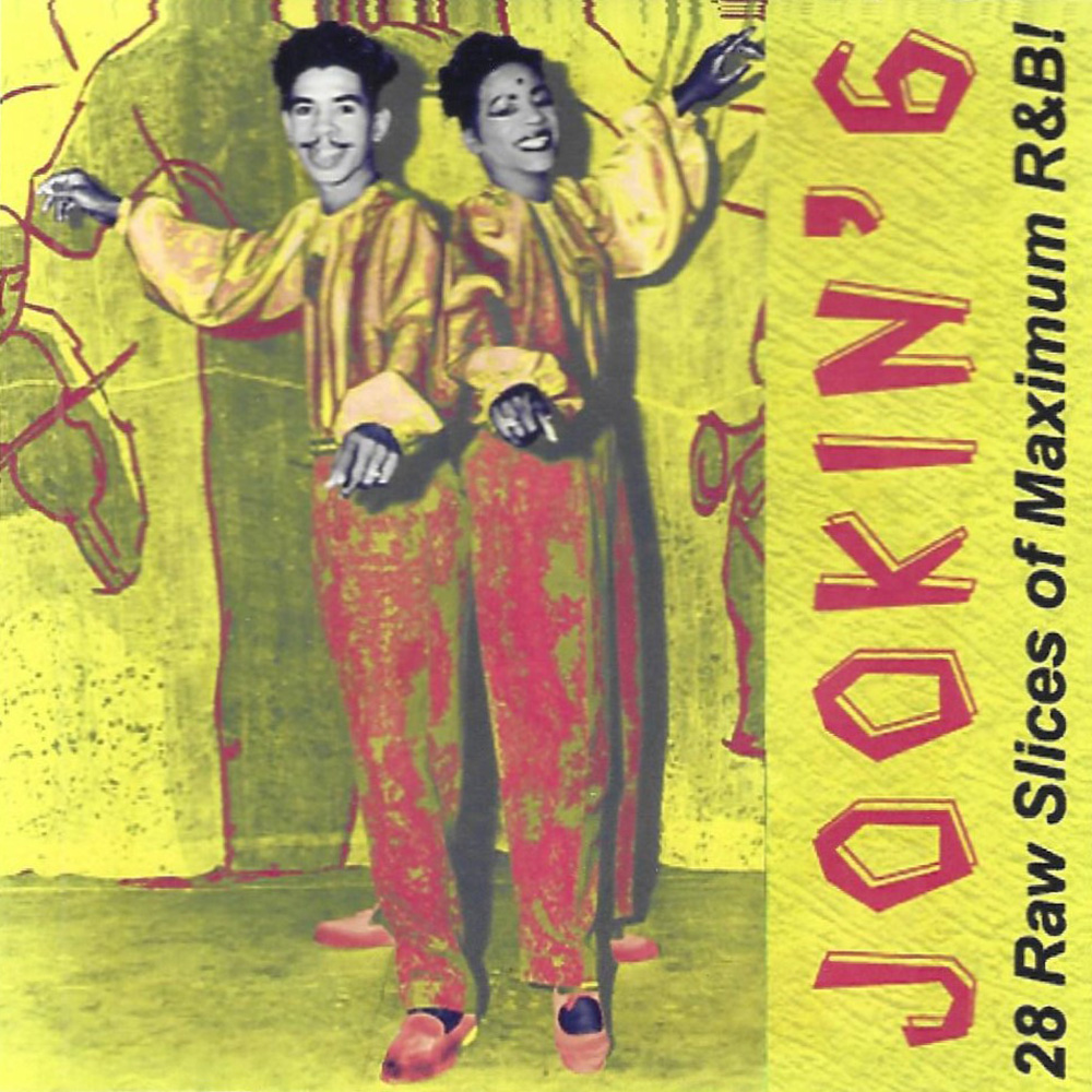Jookin' 6-28 Raw Slices of Maximum R&B! (image for) Jookin' 6-28 Raw Slices of Maximum R&B!