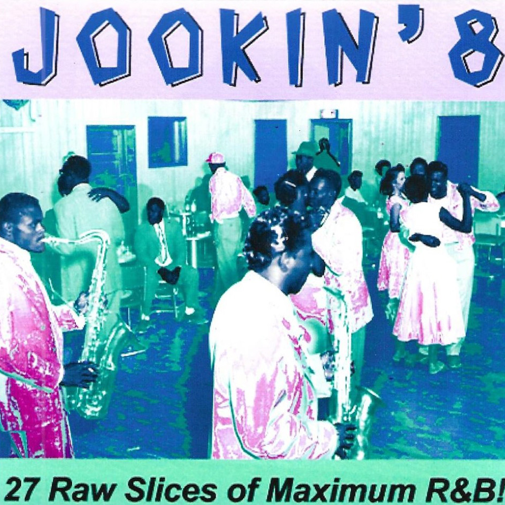 Jookin' 8-27 Raw Slices of Maximum R&B! (image for) Jookin' 8-27 Raw Slices of Maximum R&B!