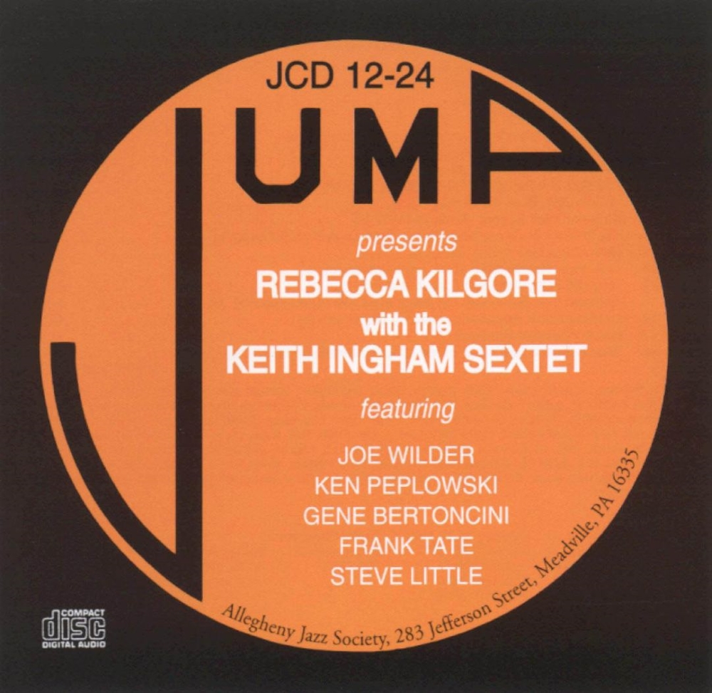 Rebecca Kilgore with the Keith Ingham Sextet (image for) Rebecca Kilgore with the Keith Ingham Sextet