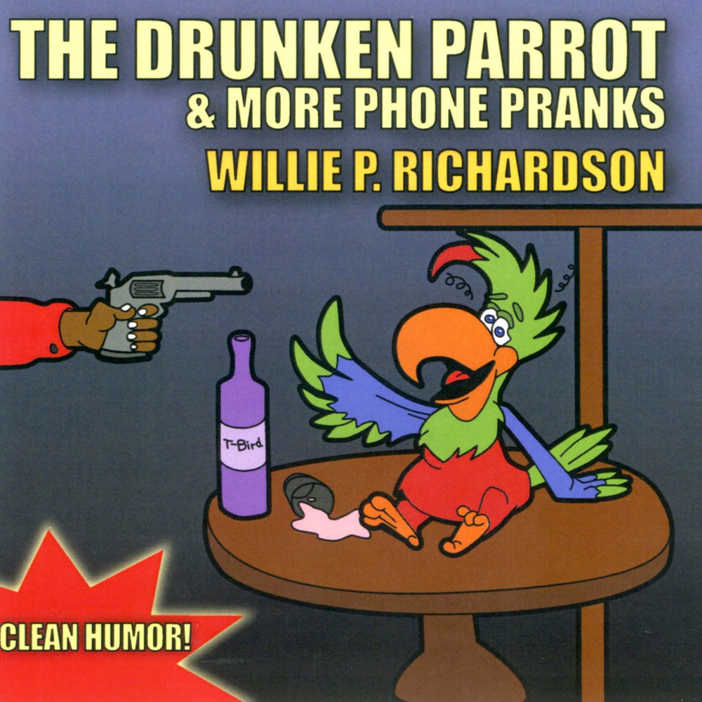 The Drunken Parrot & More Phone Pranks (image for) The Drunken Parrot & More Phone Pranks
