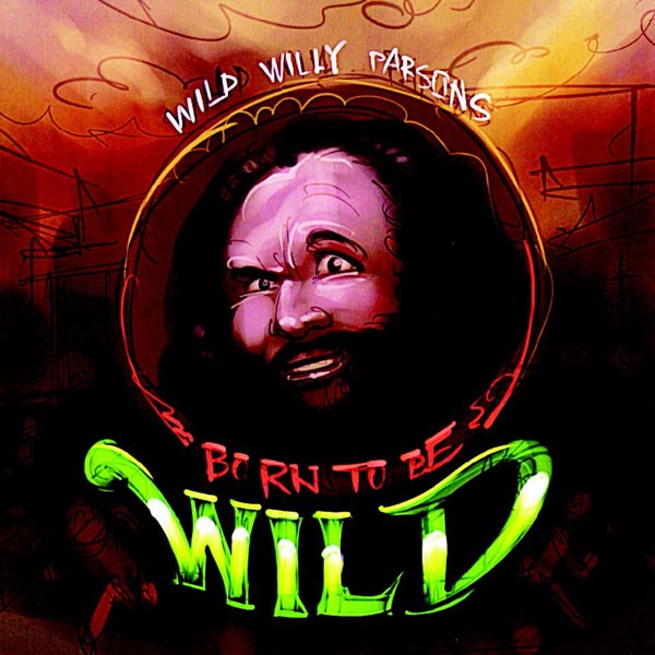 Born To Be Wild (image for) Born To Be Wild