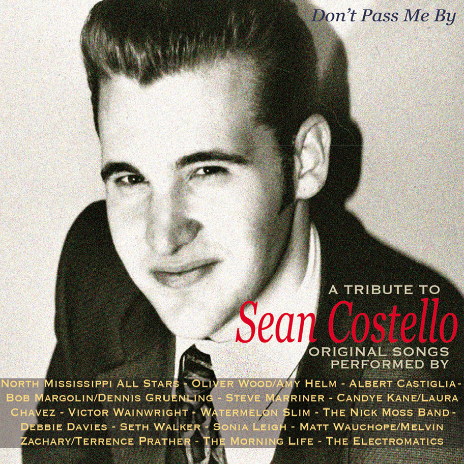 Don't Pass Me By-A Tribute To Sean Costello (image for) Don't Pass Me By-A Tribute To Sean Costello