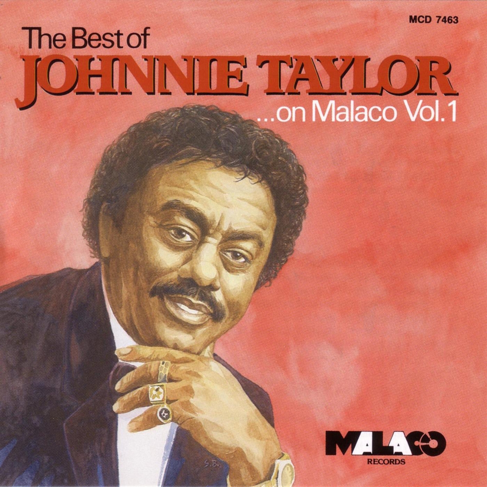 (image for) The Best Of Johnnie Taylor On Malaco, Volume 1