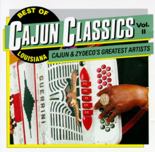 Best Of Louisiana Cajun Classics, Vol. II (image for) Best Of Louisiana Cajun Classics, Vol. II