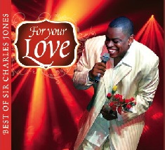 (image for) For Your Love-The Best Of Sir Charles Jones