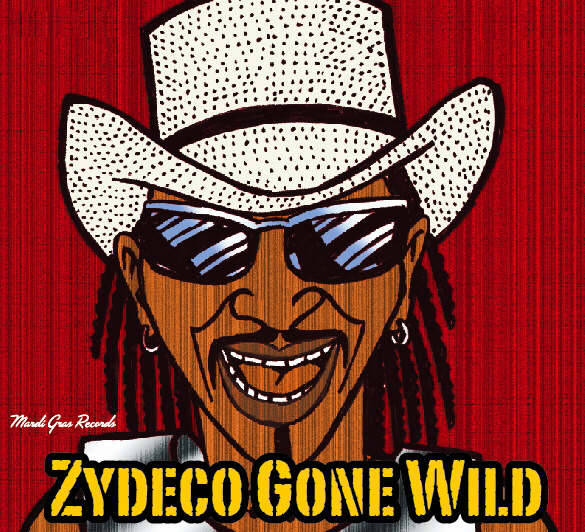 Zydeco Gone Wild (image for) Zydeco Gone Wild