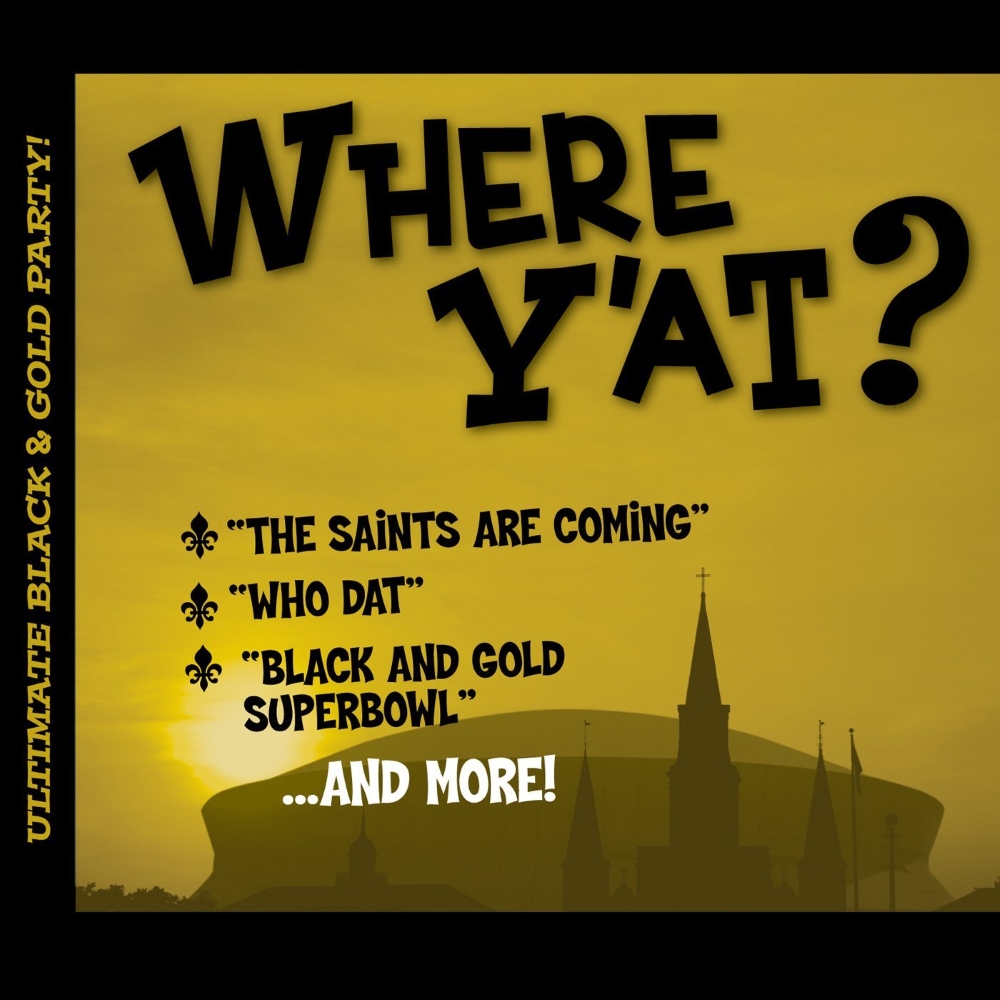 Where Y'At? Ultimate Black & Gold Party! (image for) Where Y'At? Ultimate Black & Gold Party!
