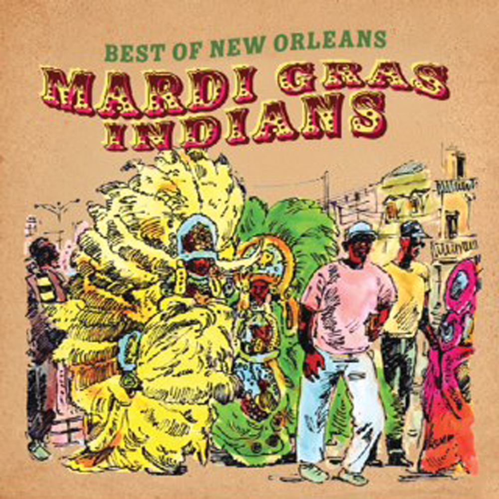 Best of Mardi Gras Indians (image for) Best of Mardi Gras Indians