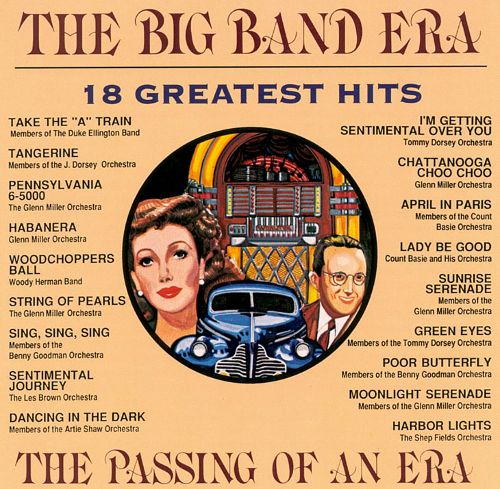The Big Band Era-18 Big Band Hits - The Passing Of An Era (image for) The Big Band Era-18 Big Band Hits - The Passing Of An Era
