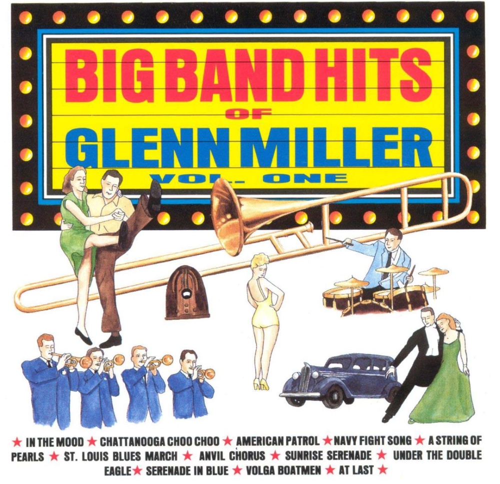 Big Band Hits Of Glenn Miller, Vol. One (image for) Big Band Hits Of Glenn Miller, Vol. One