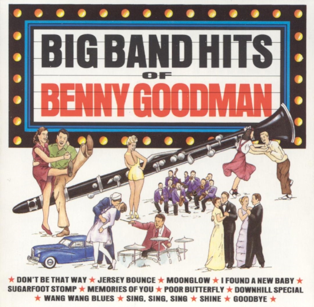 Big Band Hits Of Benny Goodman (image for) Big Band Hits Of Benny Goodman