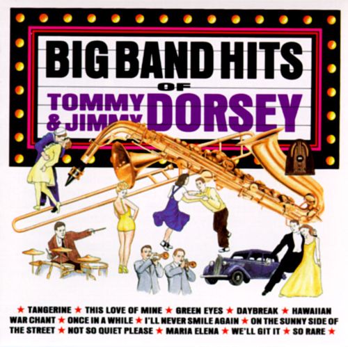 (image for) Big Band Hits Of Tommy & Jimmy Dorsey