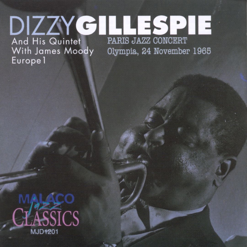 Dizzy Gillespie And His Quartet With James Moody Europe 1-Paris Jazz Concert - Olympia, 24 november 1965 (image for) Dizzy Gillespie And His Quartet With James Moody Europe 1-Paris Jazz Concert - Olympia, 24 november 1965
