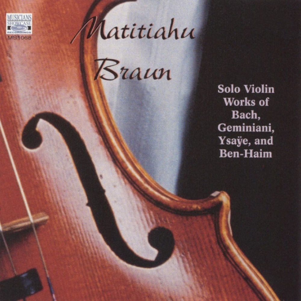Solo Violin Works Of Bach, Geminiani, Ysaÿe & Ben-Haim (image for) Solo Violin Works Of Bach, Geminiani, Ysaÿe & Ben-Haim