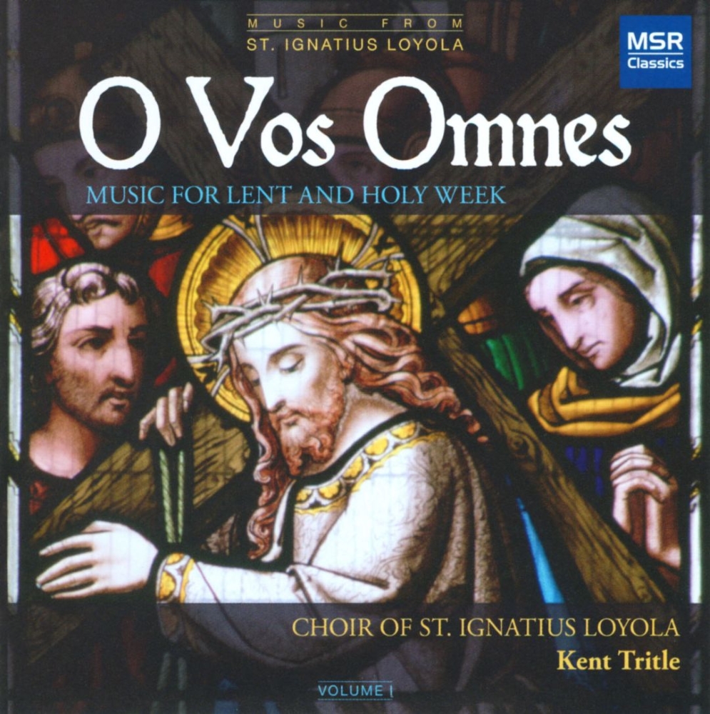 O Vos Omnes-Music For Lent & Holy Week (image for) O Vos Omnes-Music For Lent & Holy Week