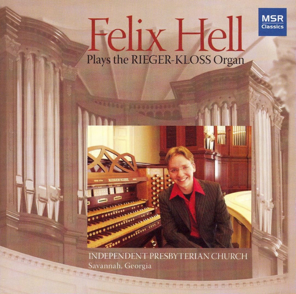 Felix Hell Plays The Rieger-Kloss Organ (image for) Felix Hell Plays The Rieger-Kloss Organ