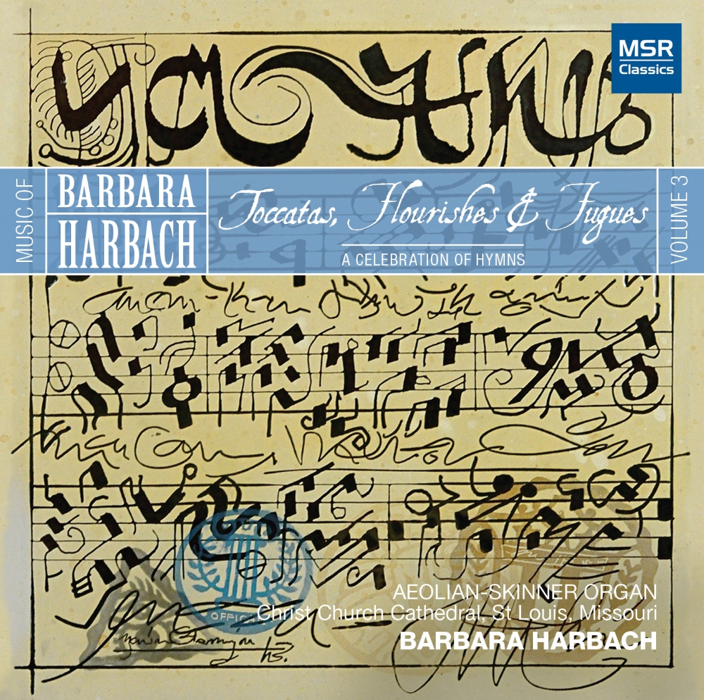 Music Of Barbara Harbach, Vol. 3-Toccatas, Flourishes & Fugues (image for) Music Of Barbara Harbach, Vol. 3-Toccatas, Flourishes & Fugues