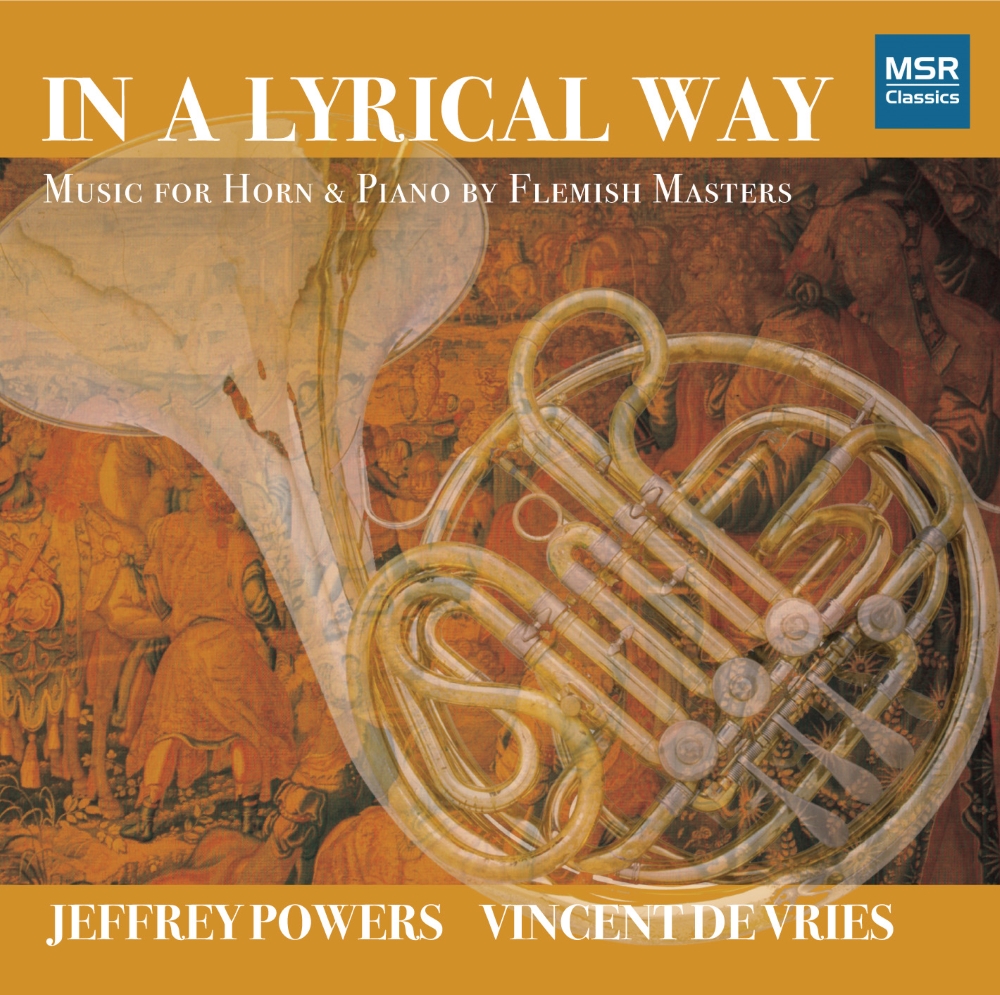 In A Lyrical Way-Music For Horn & Piano By Flemish Masters (image for) In A Lyrical Way-Music For Horn & Piano By Flemish Masters