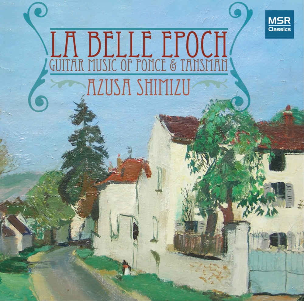 La Belle Epoch-Guitar Music Of Ponce & Tansman (image for) La Belle Epoch-Guitar Music Of Ponce & Tansman