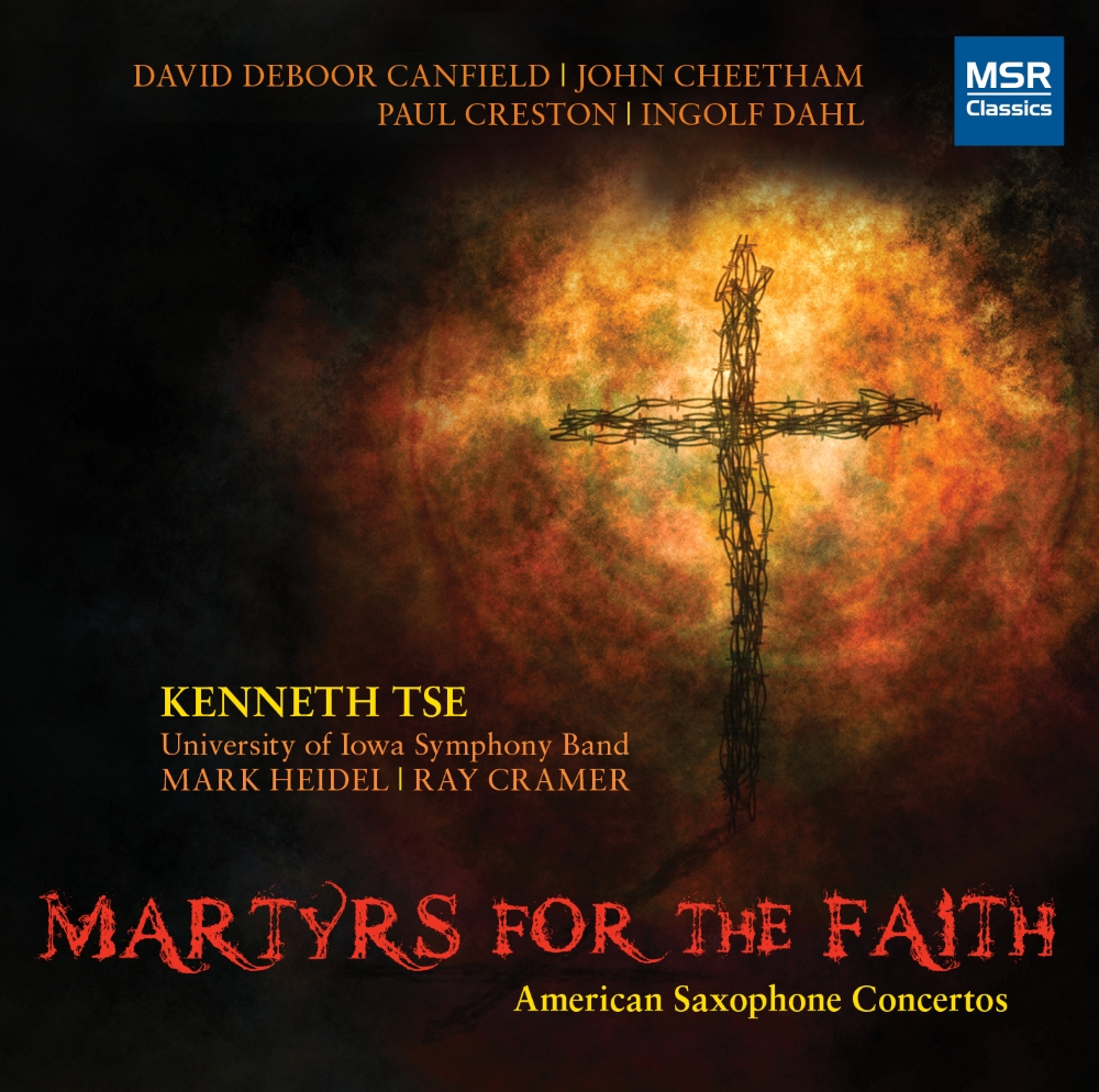 Martyrs For The Faith-American Saxophone Concertos (image for) Martyrs For The Faith-American Saxophone Concertos
