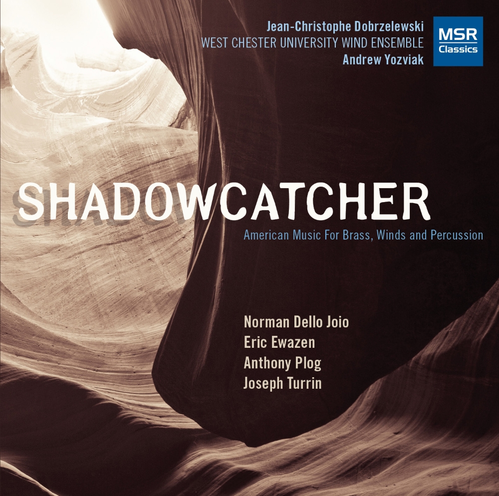 Shadowcatcher-American Music For Brass, Winds And Percussion (image for) Shadowcatcher-American Music For Brass, Winds And Percussion