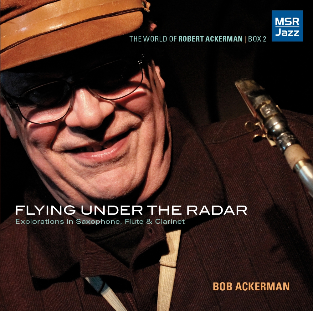 Flying Under The Radar, The World Of Robert Ackerman, Box 2 (3 CD) (image for) Flying Under The Radar, The World Of Robert Ackerman, Box 2 (3 CD)