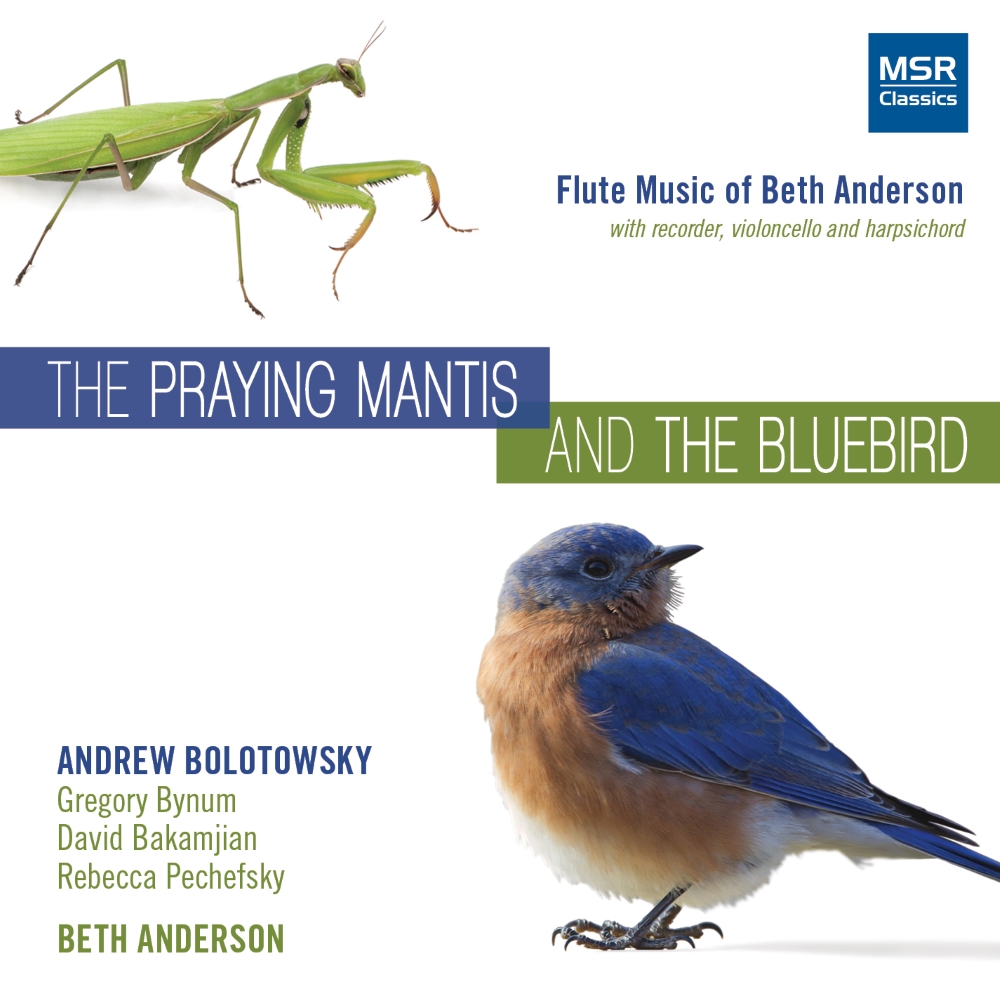 The Praying Mantis And The Bluebird-Flute Music of Beth Anderson (image for) The Praying Mantis And The Bluebird-Flute Music of Beth Anderson
